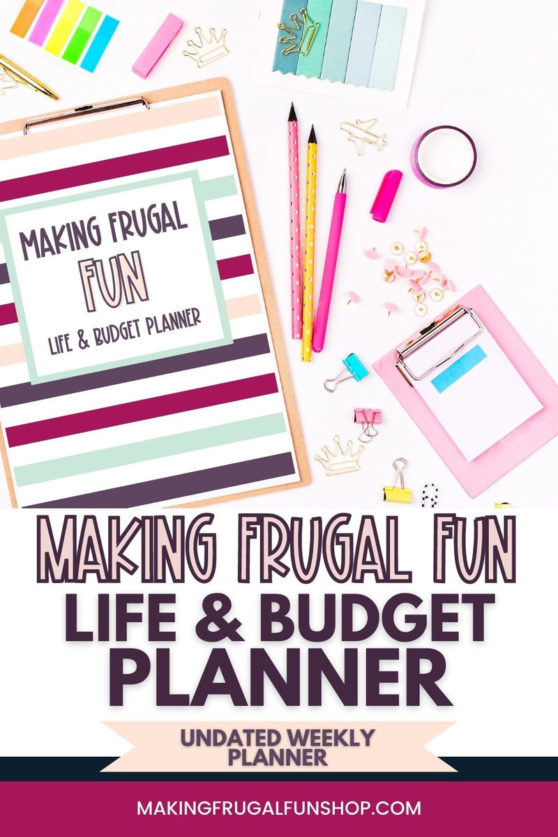 Making Frugal Fun: Life & Budget Planner – Making Frugal FUN Shop