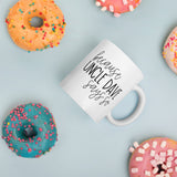 Because Uncle Dave Says So | Dave Ramsey Quote Coffee Mug | Debt Free Community